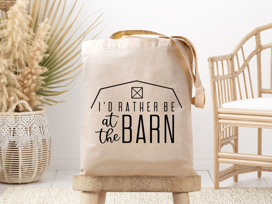 Rather Be At The Barn / Horse / Equine / Canvas Tote Bag